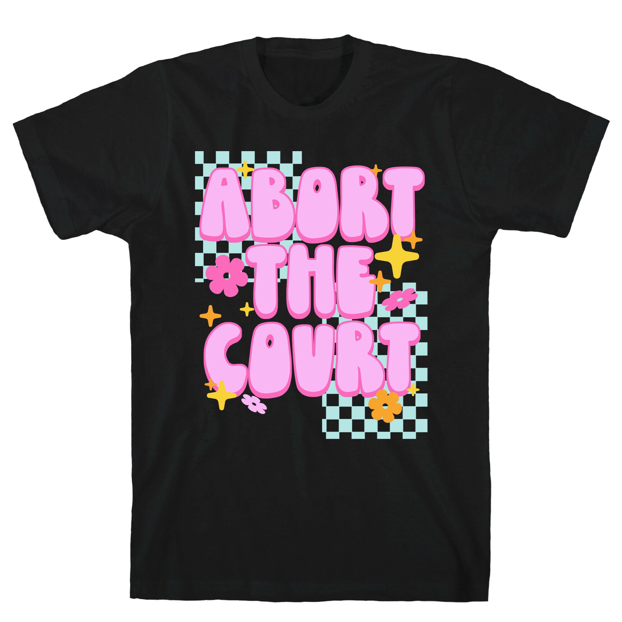 Abort The Court T-Shirt
